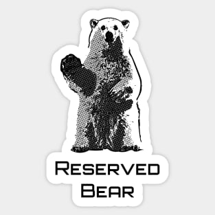 Reserved Bear (Black) Sticker